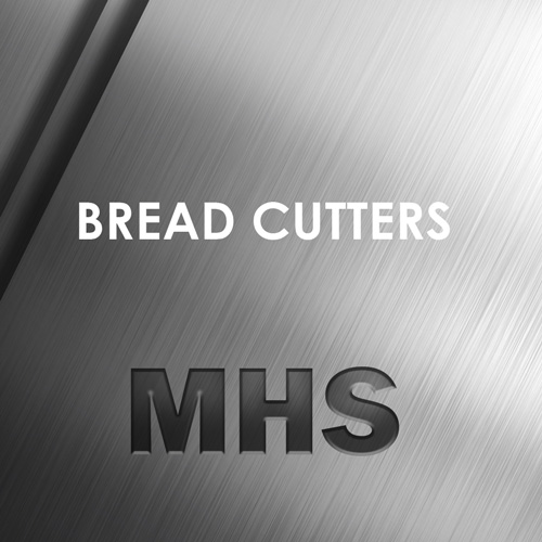 MHS bread cutters